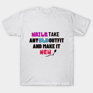 nails take any old outfit and make it new. valentines nails for girls T-Shirt